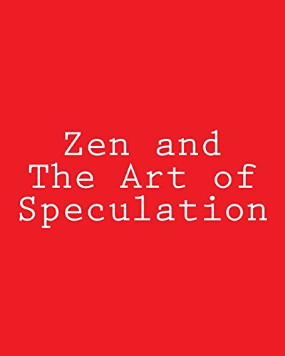 Zen and The Art of Speculation: How To Surf in Flow With The Stock Market - Click to Buy