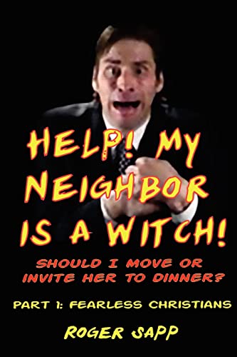 Help! My Neigbor is a Witch! Part 1: Should I Move or Invite Her to Dinner?