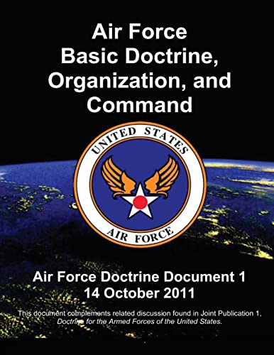 Air Force Basic Doctrine, Organization, and Command - Air Force Doctrine Document 1 - Click to Buy