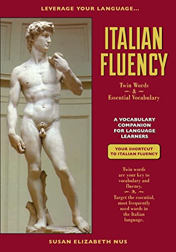 Italian Fluency: Twin-Words and Essential Vocabulary (Leverage Your Language)