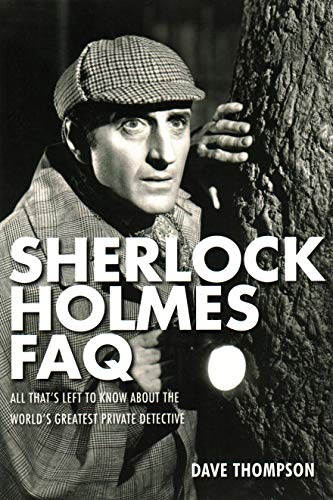 Sherlock Holmes FAQ: Everything Left to Know About the World's Greatest Private Detective - Click to Buy