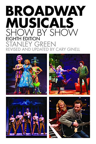 Broadway Musicals, Show By Show