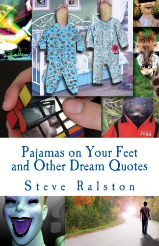 Pajamas on Your Feet and Other Dream Quotes - Click to Buy