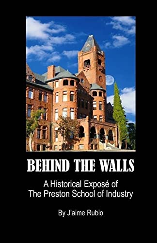 Behind The Walls: A Historical Exposé of The Preston School of Industry - Click to Buy
