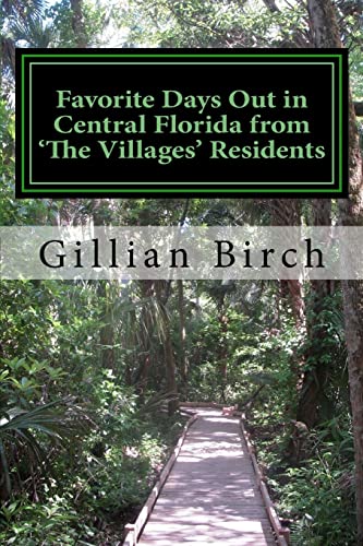 Favorite Days Out in Central Florida from "The Villages" Residents - Click to Buy