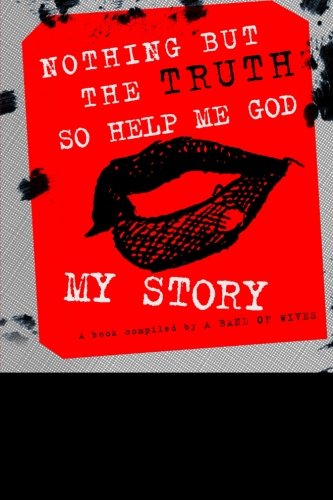 My Story Nothing But the Truth So Help Me God - Click to Buy