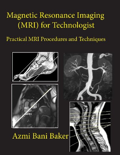 Magnetic Resonance Imaging (MRI) for Technologist: Practical MRI Procedures and Techniques - Click to Buy