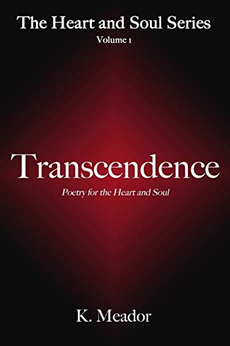 Transcendence: Poetry for the heart and soul (Heart and Soul Series) - Click to Buy
