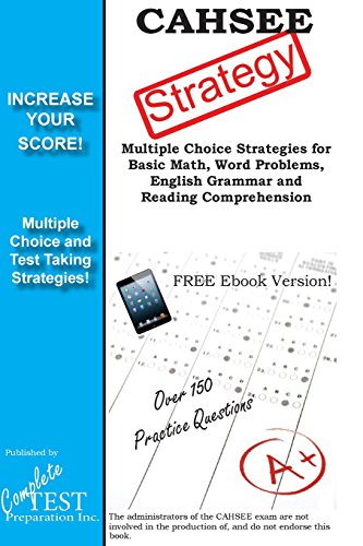 CAHSEE Strategy: Winning multiple choice strategies for the California High School Exit Exam