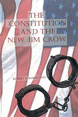 The Constitution And The New Jim Crow - Click to Buy