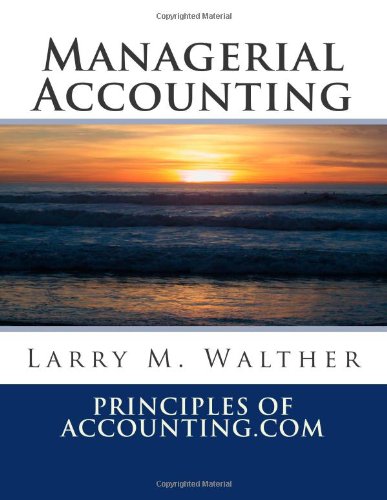 Managerial Accounting 2013 Edition - Click to Buy
