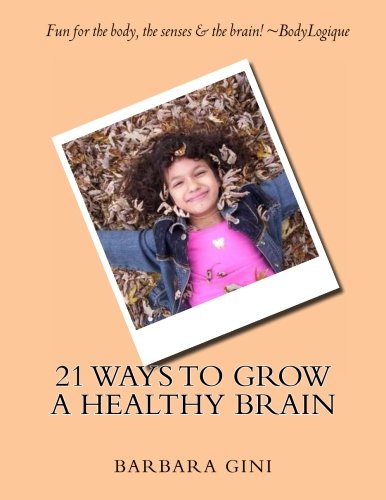 21 Ways to Grow a Healthy Brain - Click to Buy