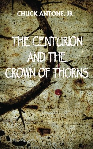 The Centurion and the Crown of Thorns - Click to Buy