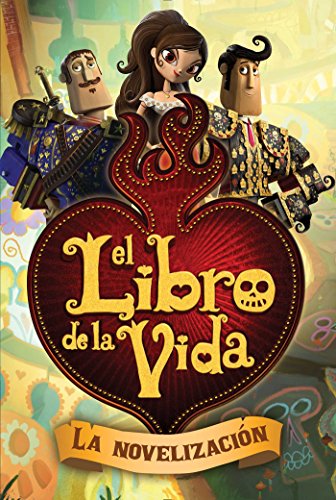 El libro de la vida: La novelización (The Book of Life Movie Novelization) - Click to Buy
