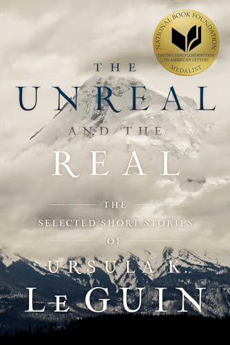 The Unreal and the Real: The Selected Short Stories of Ursula K. Le Guin - Click to Buy