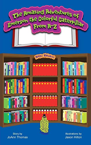 The Amazing Adventures of Emerson the Colorful Caterpillar from A-Z - Click to Buy