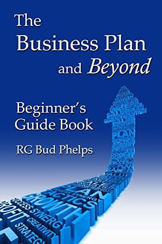 The Business Plan and Beyond: Beginner's Guide Book - Click to Buy