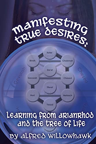 Manifesting True Desires Learning from Arianrhod and the Tree of Life - Click to Buy