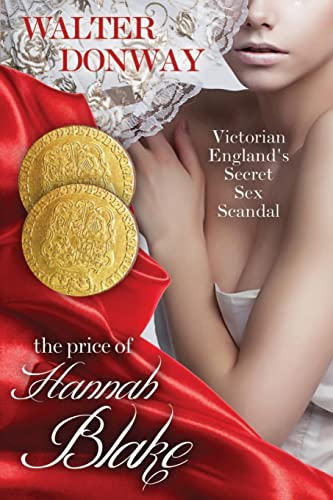 The Price of Hannah Blake: Victorian England's Secret Sex Scandal - Click to Buy