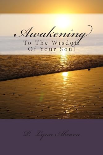 Awakening To The Wisdom Of Your Soul - Click to Buy