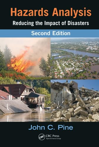 Hazards Analysis: Reducing the Impact of Disasters, Second Edition