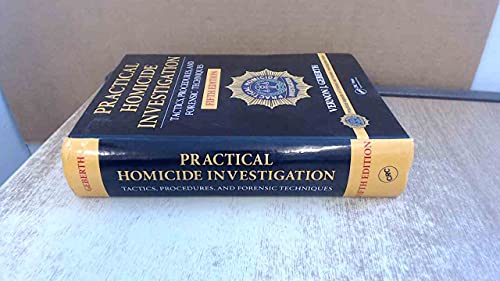 Practical Homicide Investigation: Tactics, Procedures, and Forensic Techniques, Fifth Edition - Click to Buy