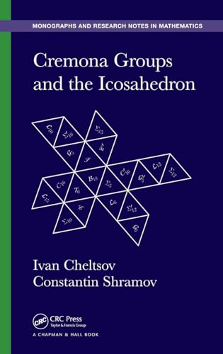 Cremona Groups and the Icosahedron (Chapman & Hall/CRC Monographs and Research Notes in Mathematics) [Hardcover] Cheltsov, Ivan and Shramov, Constantin - Click to Buy