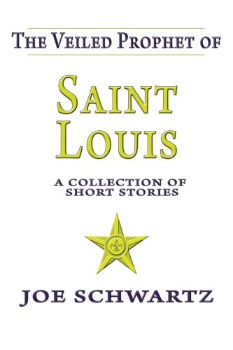 The Veiled Prophet of Saint Louis