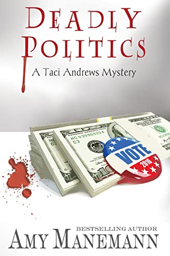 Deadly Politics (A Taci Andrews Mystery) - Click to Buy