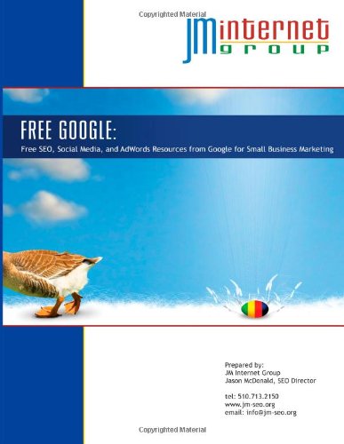 FREE GOOGLE: Free SEO, Social Media, and AdWords Resources from Google for Small Business Marketing - Click to Buy