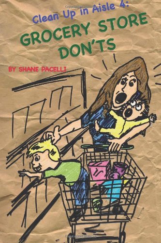 Cleanup in Aisle 4: Grocery Store Don'ts - Click to Buy