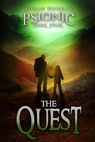 PSIONIC Book Four: The Quest (Adrian Howell's Psionic)