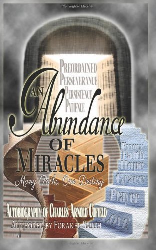 Abundance of Miracles:: Autobiography of Charles A. Cofield - Click to Buy