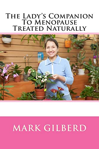 The Lady's Companion To Menopause Treated Naturally - Click to Buy