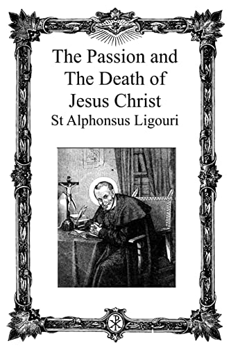 The Passion and the Death of Jesus Christ - Click to Buy