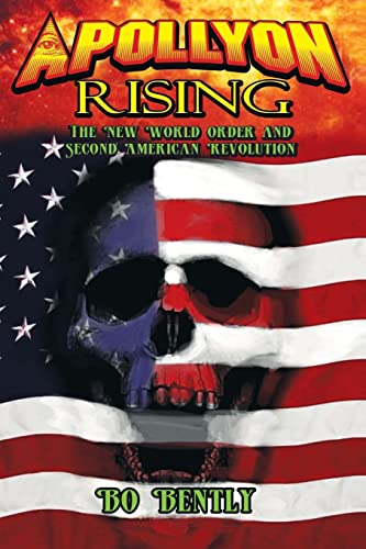Apollyon Rising: The New World Order and Second American Revolution - Click to Buy