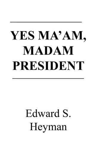 Yes Ma'am, Madam President - Click to Buy