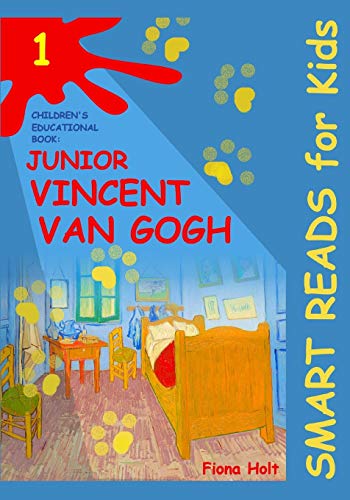 Children's Educational Book: Junior Vincent van Gogh: A Kid's Introduction to the Artist and his Paintings. Age 7 8 9 10 year-olds - Click to Buy