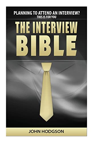 The Interview Bible: Everything you need to know to succeed at interviews - Click to Buy