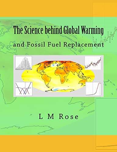 The Science Behind Global Warming: And Fossil Fuel Replacement - Click to Buy