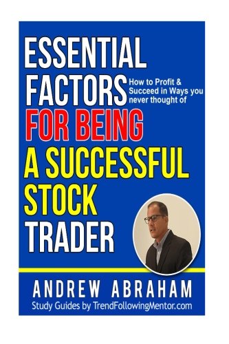 Essential Factors for Being a Success stock Trader: Essential Factors for Improved Stock Trading - Click to Buy