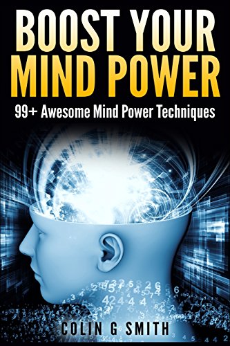 Boost Your Mind Power: 99+ Awesome Mind Power Techniques - Click to Buy