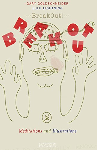 BreakOUT: Illustrated book of G.Goldschneider's meditations by LuLu Lightning - Click to Buy