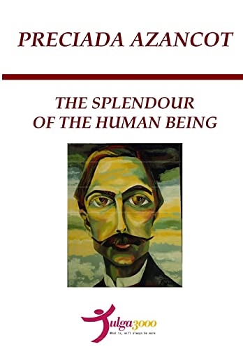 The Splendour of the Human Being - Click to Buy