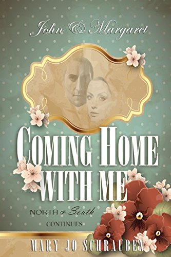 John & Margaret - Coming Home With Me: North & South Continues - Click to Buy