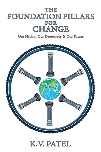 The Foundation Pillars for Change: Our Nation, Our Democracy & Our Future - Click to Buy