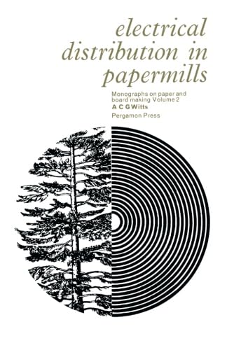 Electrical Distribution in Papermills: Monographs on Paper and Board Making