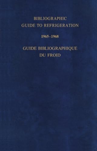 Bibliographic Guide to Refrigeration 1965-1968: Guide Bibliographique du Froid - Click to Buy