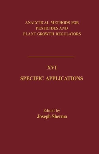Specific Applications: Analytical Methods for Pesticides and Plant Growth Regulators, Volume 16 - Click to Buy