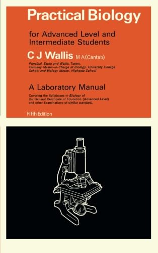 Practical Biology: For Advanced Level, Medical and Intermediate Students